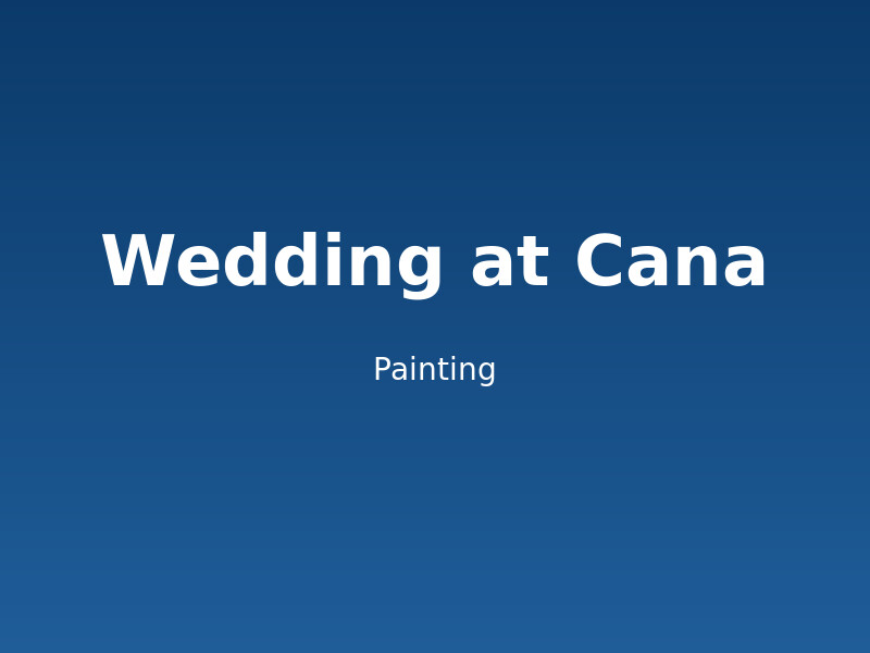 The Wedding Feast at Cana